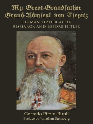 cover image of My Great-Grandfather Grand-Admiral Von Tirpitz